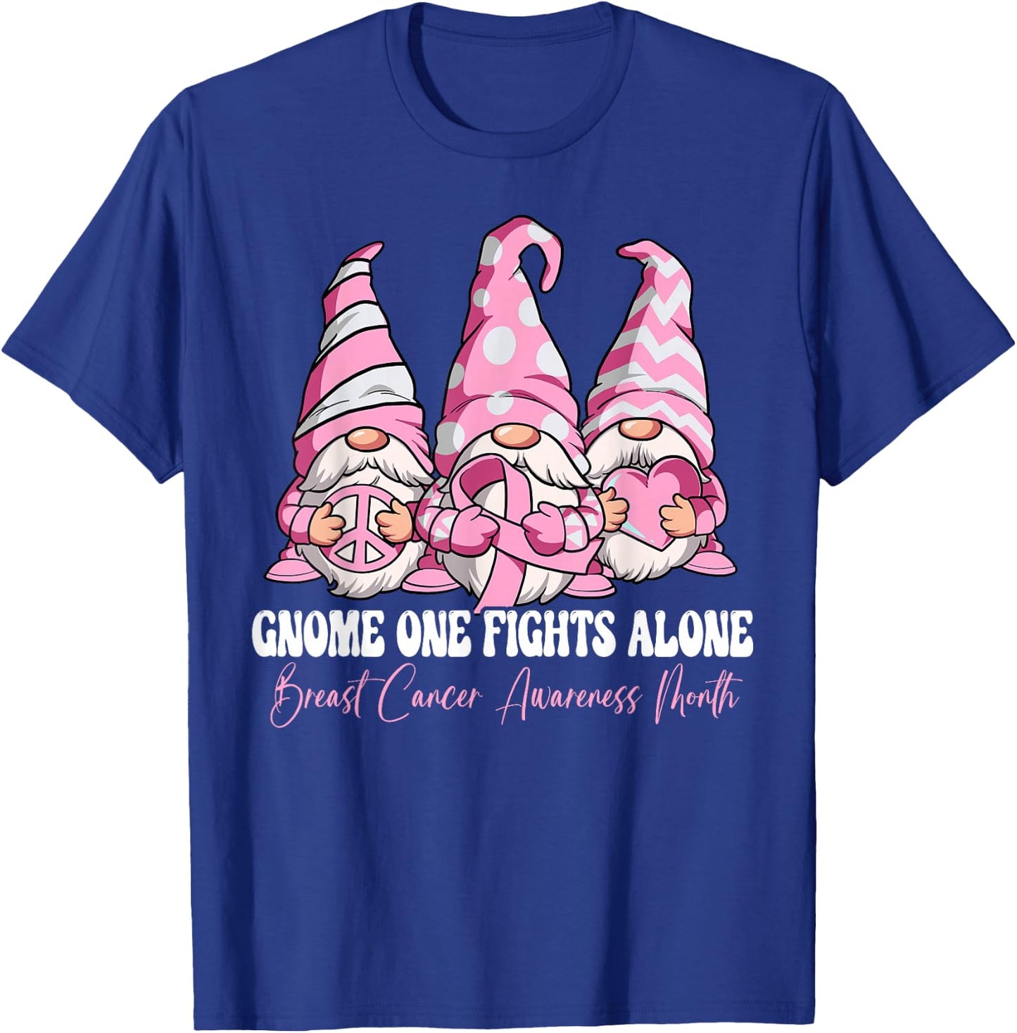 Gnome One Fights Alone Breast Cancer Awareness Month T-Shirt - T-Shirt | Royal