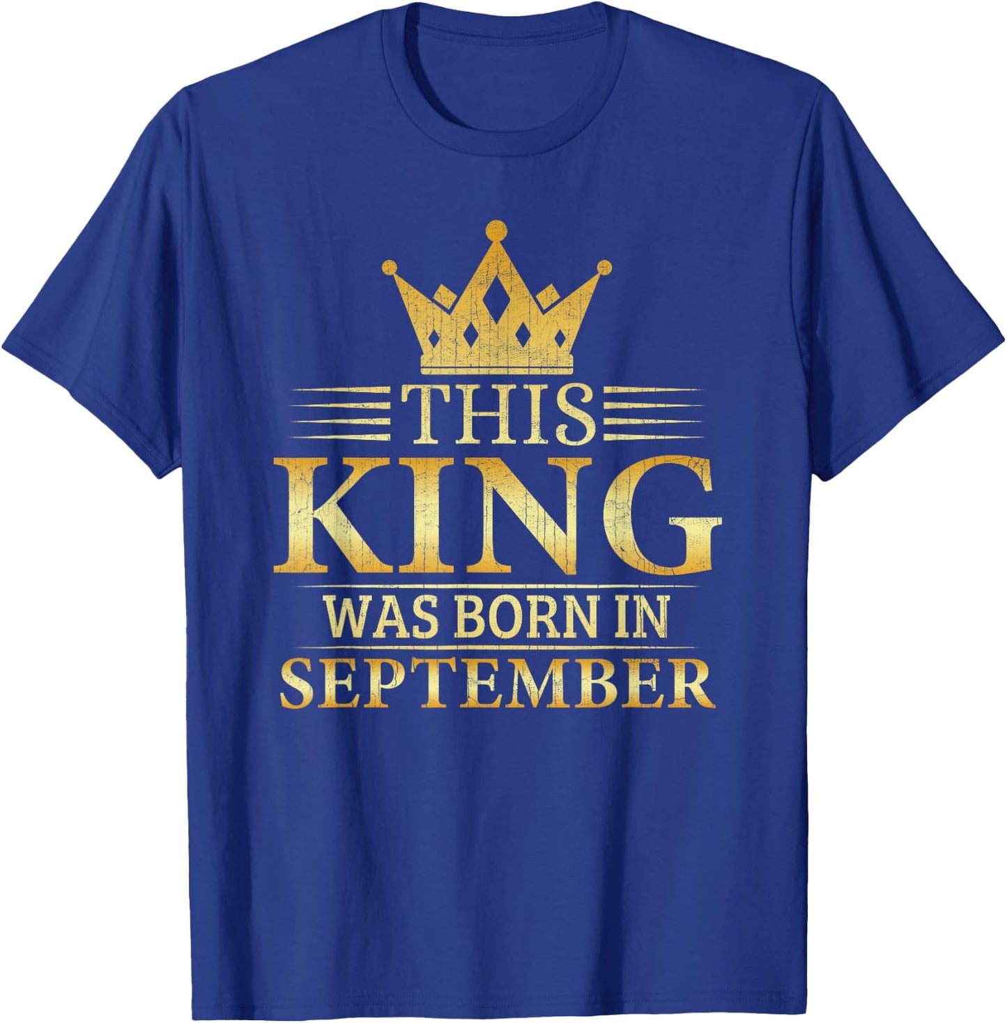 This King Was Born In September Boys Birthday Celebration T-Shirt - T-Shirt | Royal