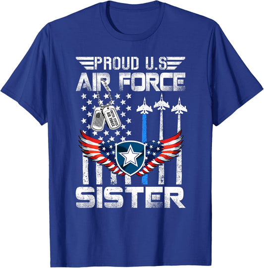 Proud US Air Force Sister Flag Air Force Graduation Sister T-Shirt - T-Shirt | Royal