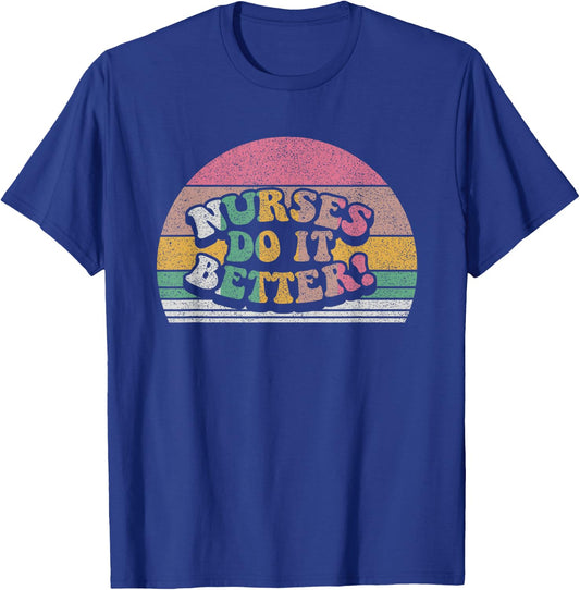 Vintage Retro Nurses Do It Better Appreciation Week T-Shirt - T-Shirt | Royal