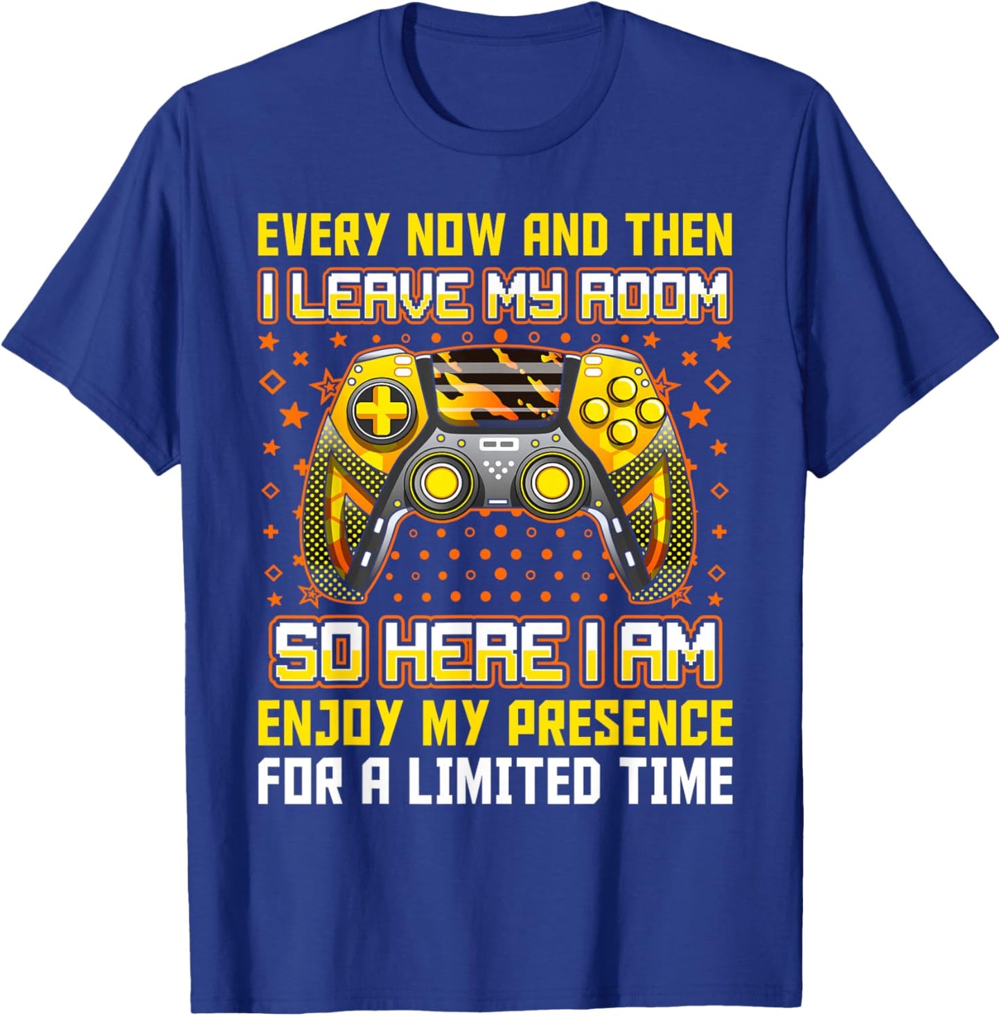 Every Now And Then I Leave My Room Funny Gamer Gaming T-Shirt - T-Shirt | Royal