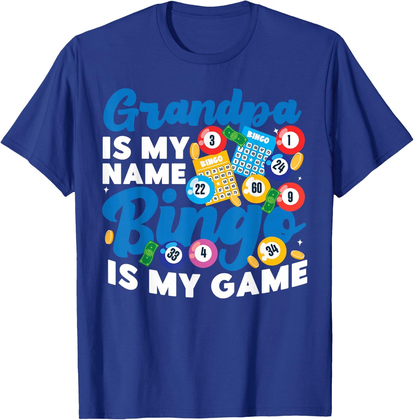 Bingo Player Grandpa Grandpa Is My Name Bingo Is My Game T-Shirt - T-Shirt | Royal