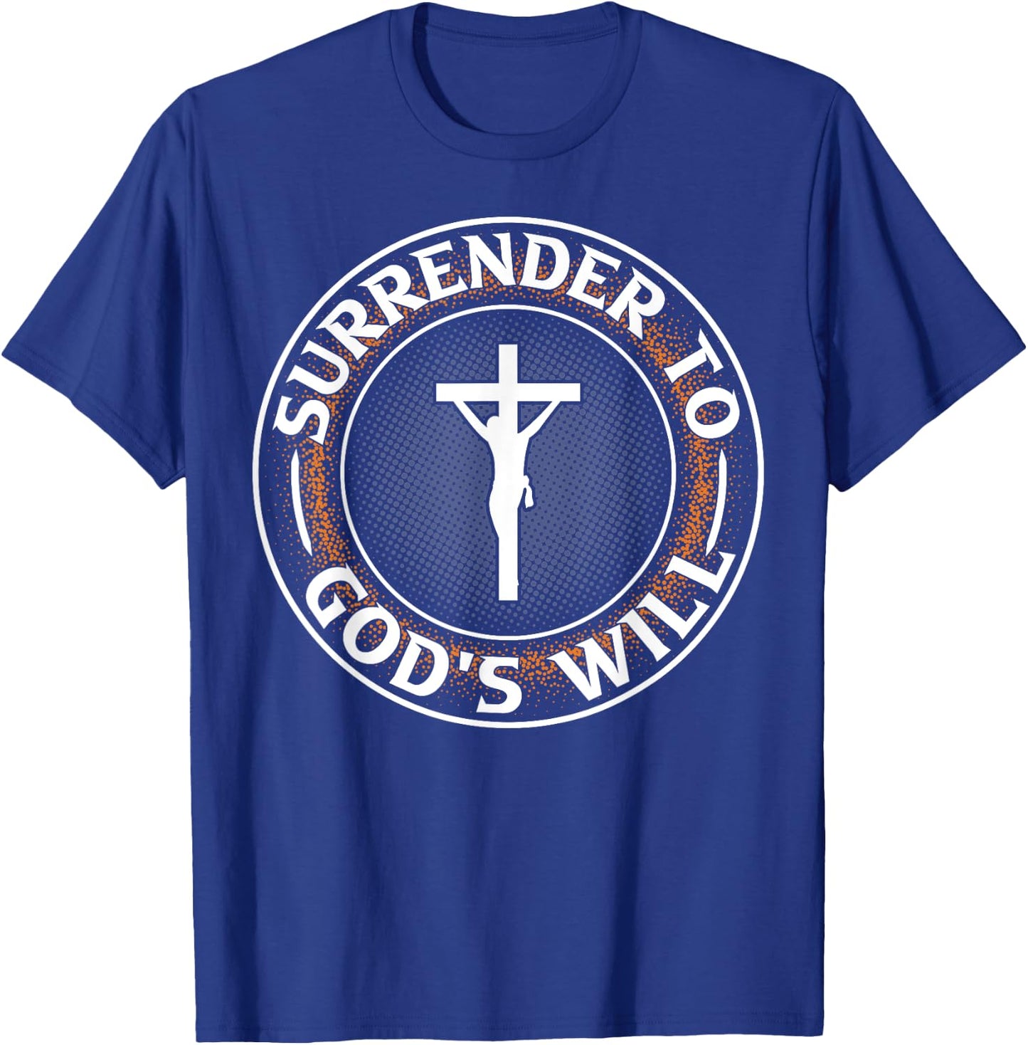 Surrender To God's Will I Jesus T-Shirt - T-Shirt | Royal