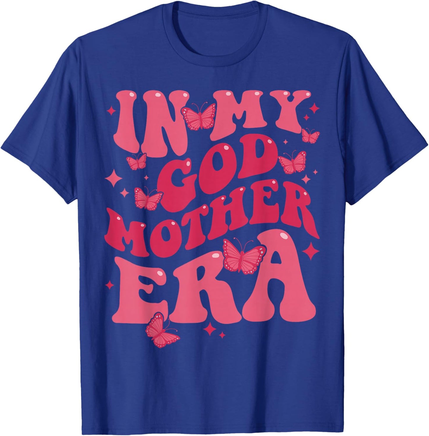 in My Godmother Era Baby Announcement for Mom Mother's Day T-Shirt - T-Shirt | Royal