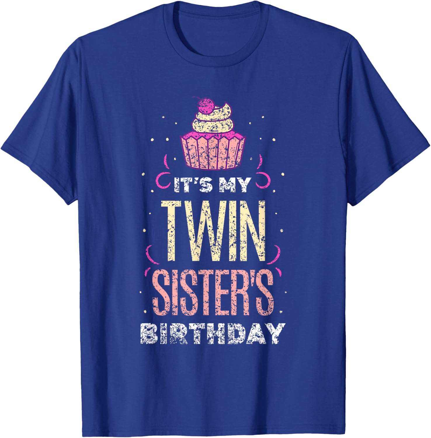 It's My Twin Sister's Birthday Twins Celebrate Cute T-Shirt - T-Shirt | Royal