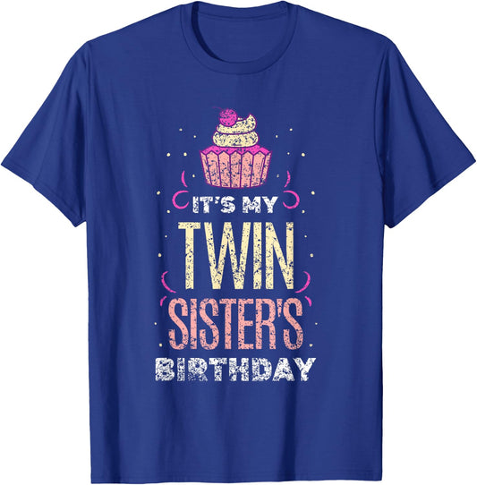 It's My Twin Sister's Birthday Twins Celebrate Cute T-Shirt - T-Shirt | Royal