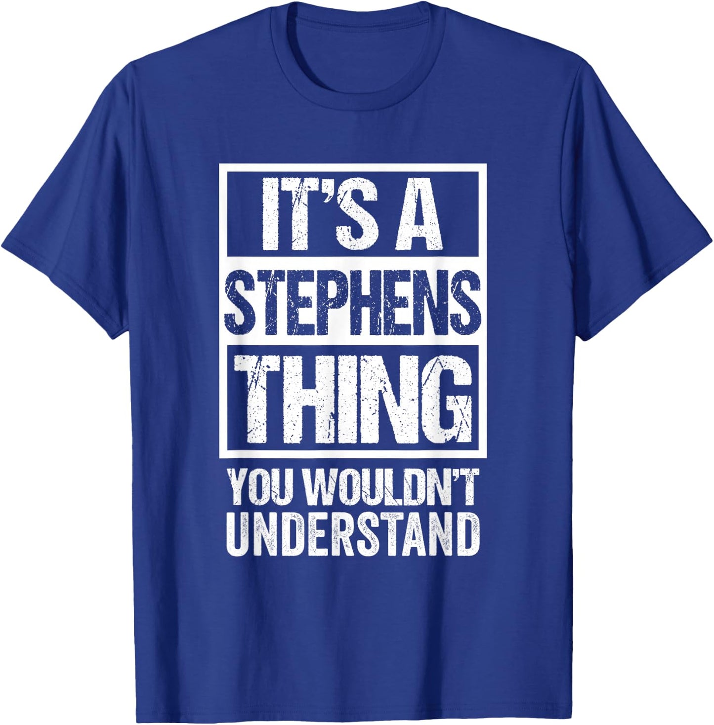 It's A Stephens Thing You Wouldn't Understand Surname Name T-Shirt - T-Shirt | Royal
