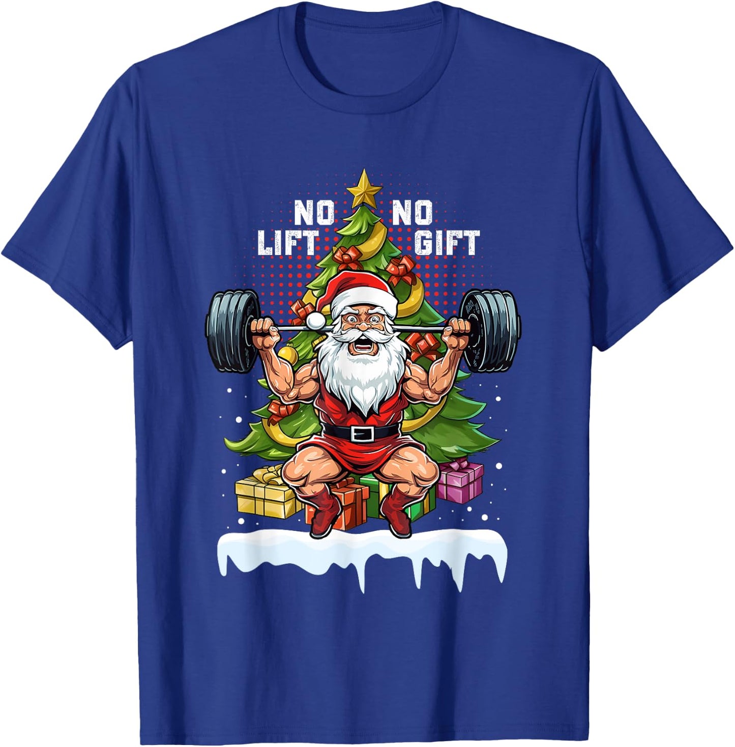 No Lift No Gift Santa Claus Christmas Gym Bodybuilding Funny T-Shirt - T-Shirt | Royal