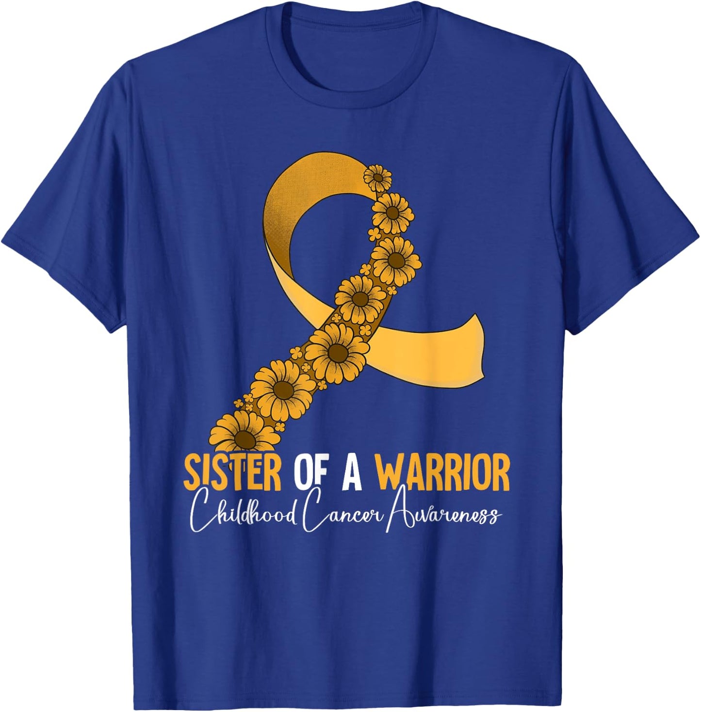 Sister Of A Warrior Childhood Cancer Awareness T-Shirt - T-Shirt | Royal