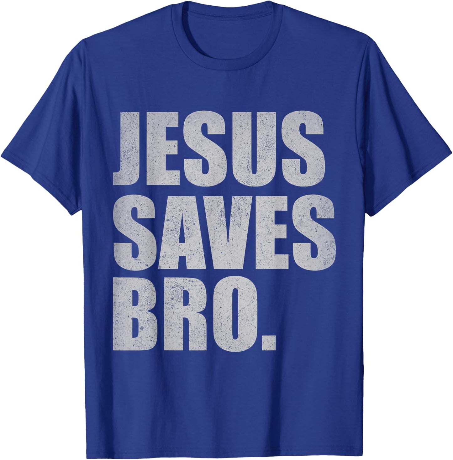 Jesus Saves Bro - Vintage Funny Christian Religion T-Shirt - T-Shirt | Royal