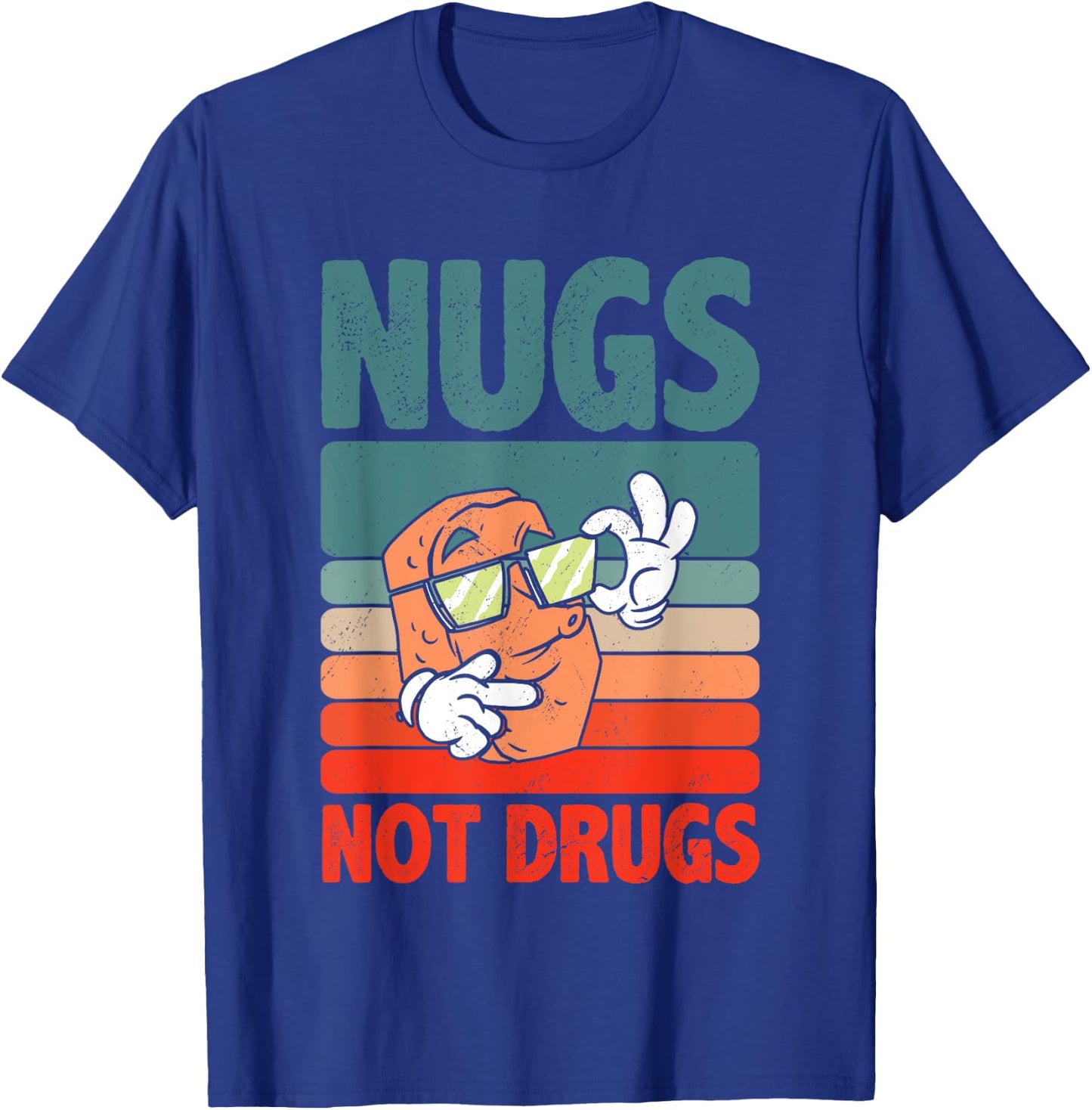 Funny Foodie Design Chicken Nugget Lovers Nugs Not Drugs T-Shirt - T-Shirt | Royal