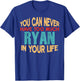 Funny Ryan Personalized First Name Joke Item T-Shirt - T-Shirt | Royal