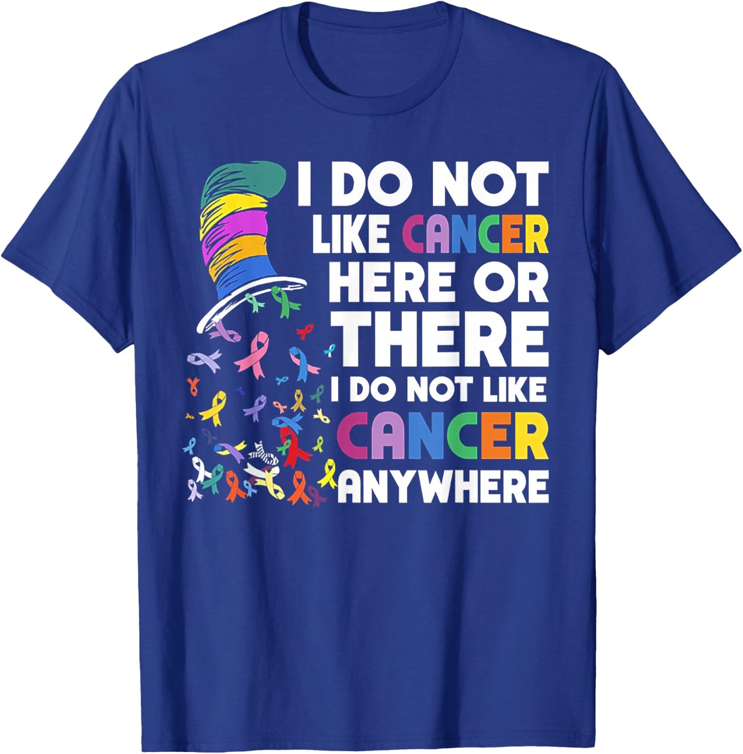 Funny I Do Not Like Cancer Here Shirt - Women's Cancer Awareness - Black - Small - Short Sleeve - - Classic Fit - -Adults, Kids T-Shirt - T-Shirt | Royal