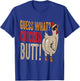 Funny Guess What? Chicken Butt! T-Shirt - T-Shirt | Royal