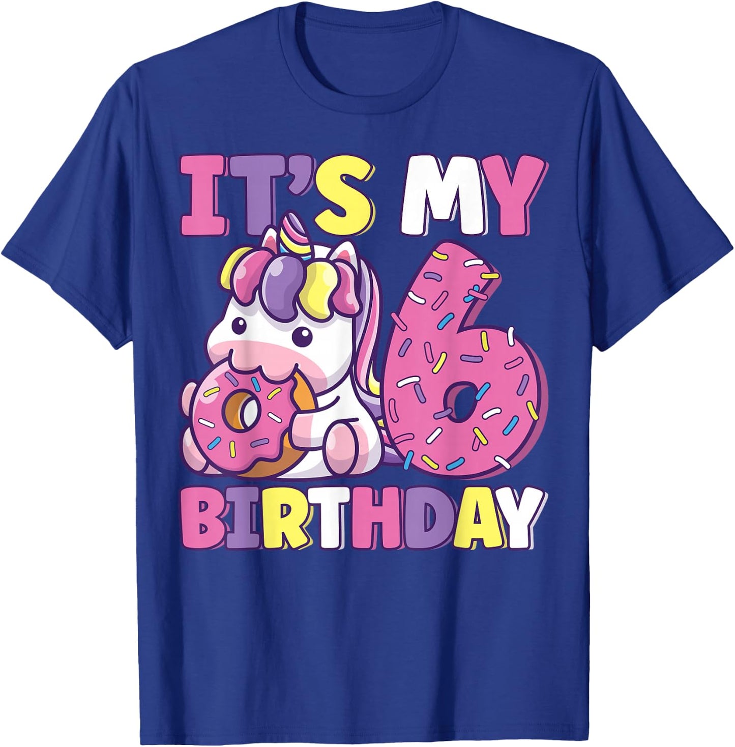 It's My 6th Birthday Party Cute Girls Donut Birthday Unicorn T-Shirt - T-Shirt | Royal