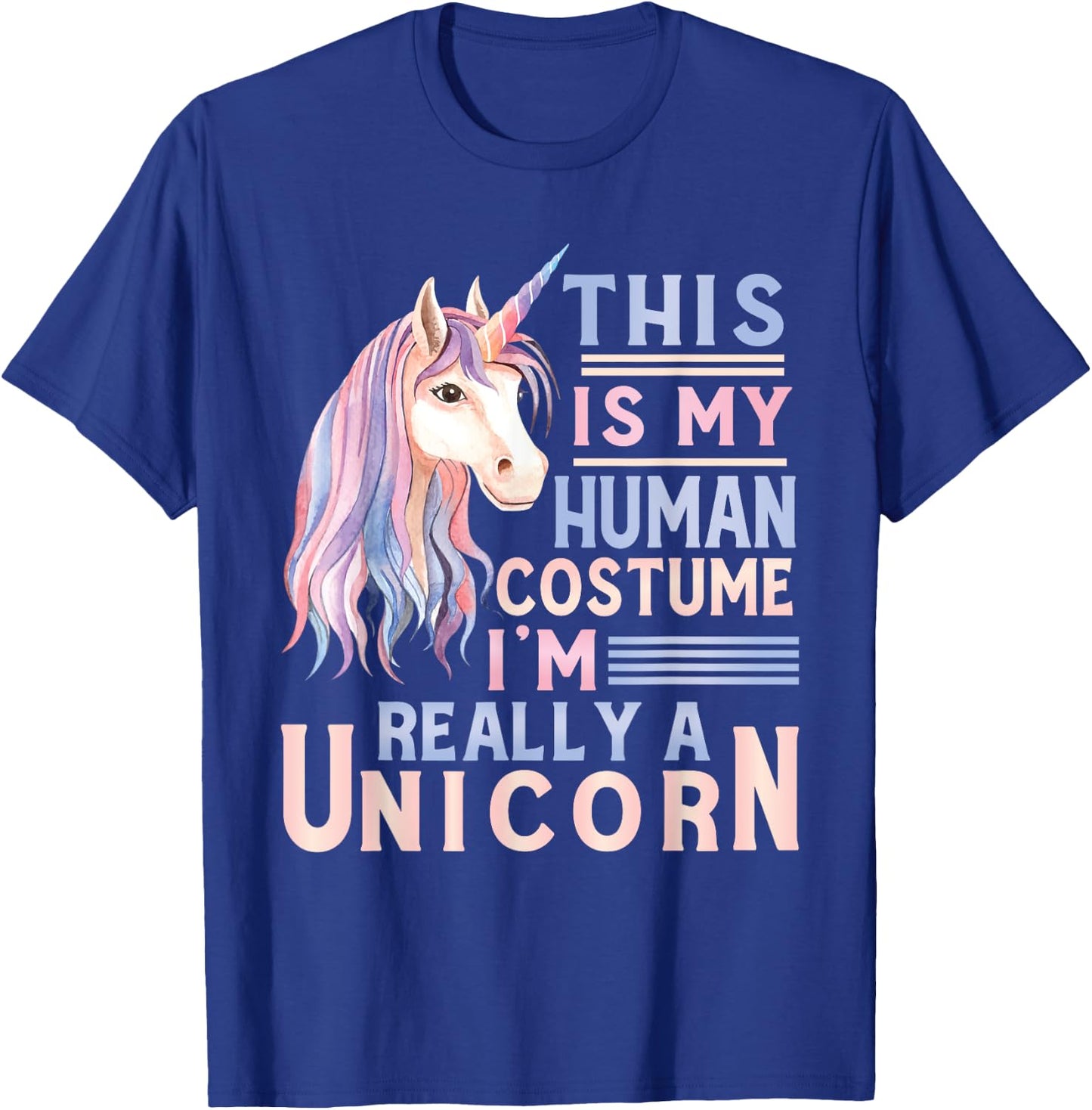 This Is My Human Costume I'm Really A Unicorn Lover T-Shirt - T-Shirt | Royal