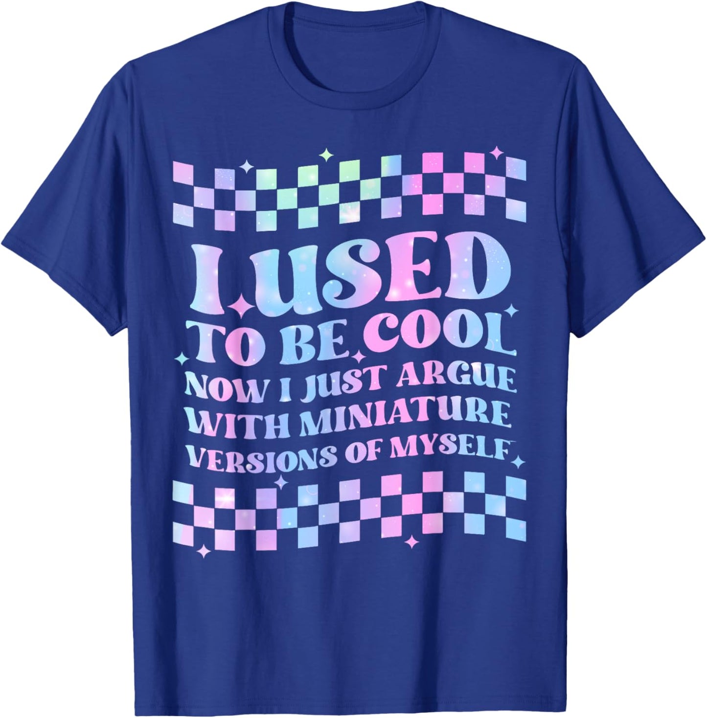 I Use To Be Cool Now I Just Argue With Miniature Versions T-Shirt - T-Shirt | Royal