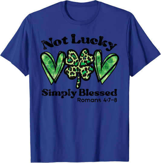 Not Lucky Blessed St Patrick Day Paddys Christian Women Girl T-Shirt - T-Shirt | Royal