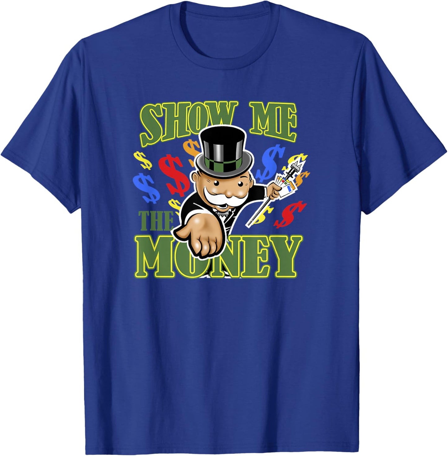 Monopoly Mr. Monopoly Show Me The Money Colorful Poster T-Shirt - T-Shirt | Royal