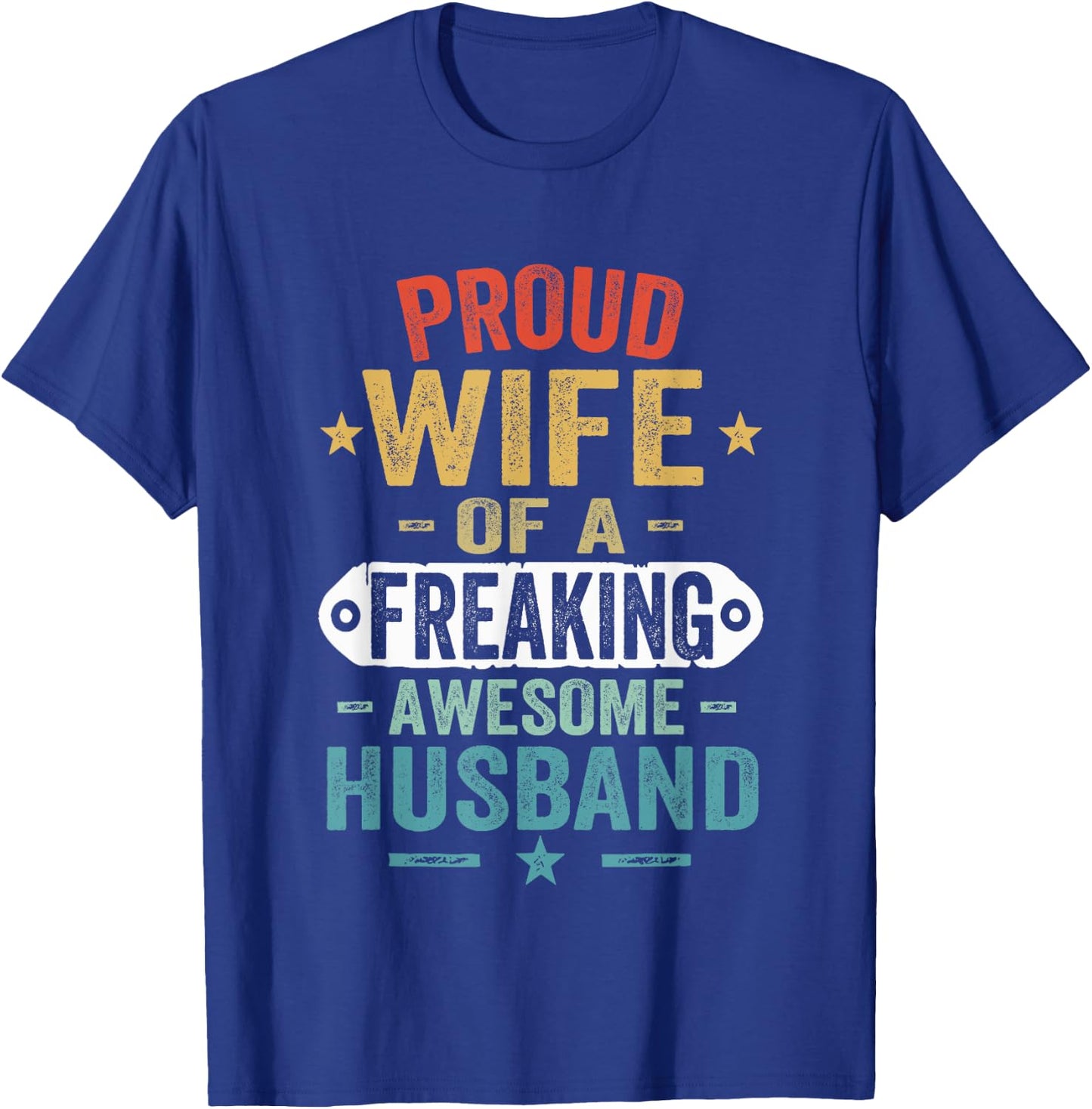 Vintage Proud Wife Of A Freaking Awesome Husband T-Shirt - T-Shirt | Royal