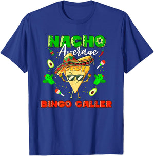 Mexican Nacho Average Bingo Caller T-Shirt - T-Shirt | Royal