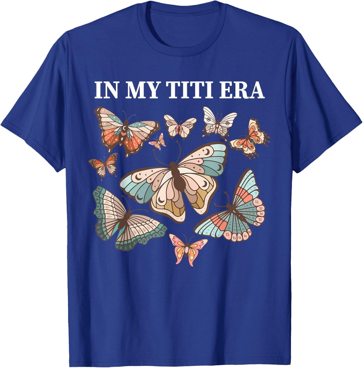 In My Titi Era aunt funny butterfly auntie matching family T-Shirt - T-Shirt | Royal