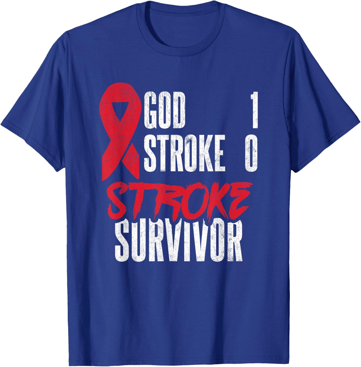 God 1 Stroke 0 Stoke Awareness Stroke Survivor T-Shirt - T-Shirt | Royal