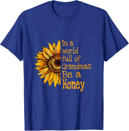 In A World Of Grandmas Be a Honey Special Grandma T-Shirt - T-Shirt | Royal