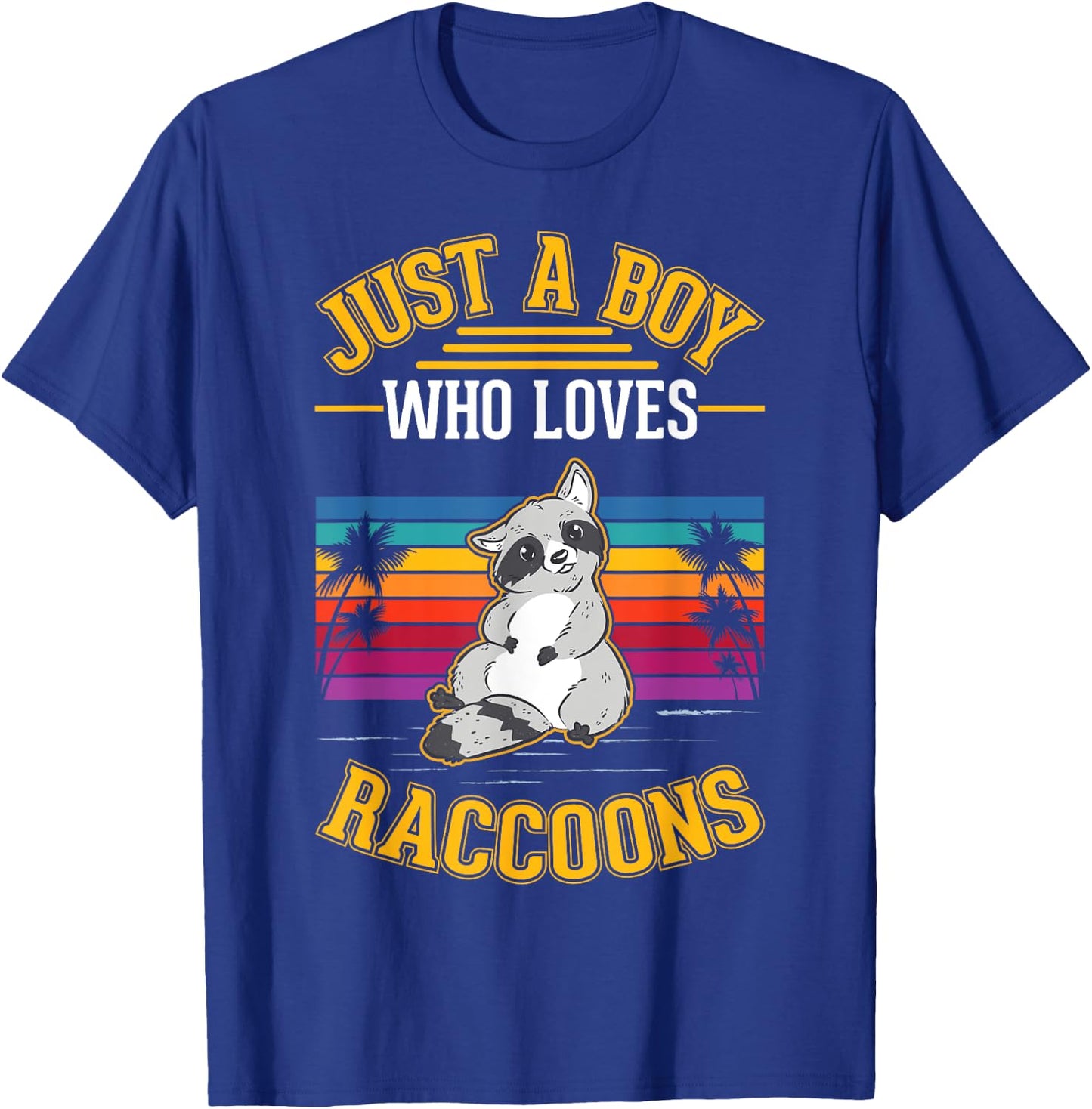 Just a boy who loves Raccoons T-Shirt - T-Shirt | Royal