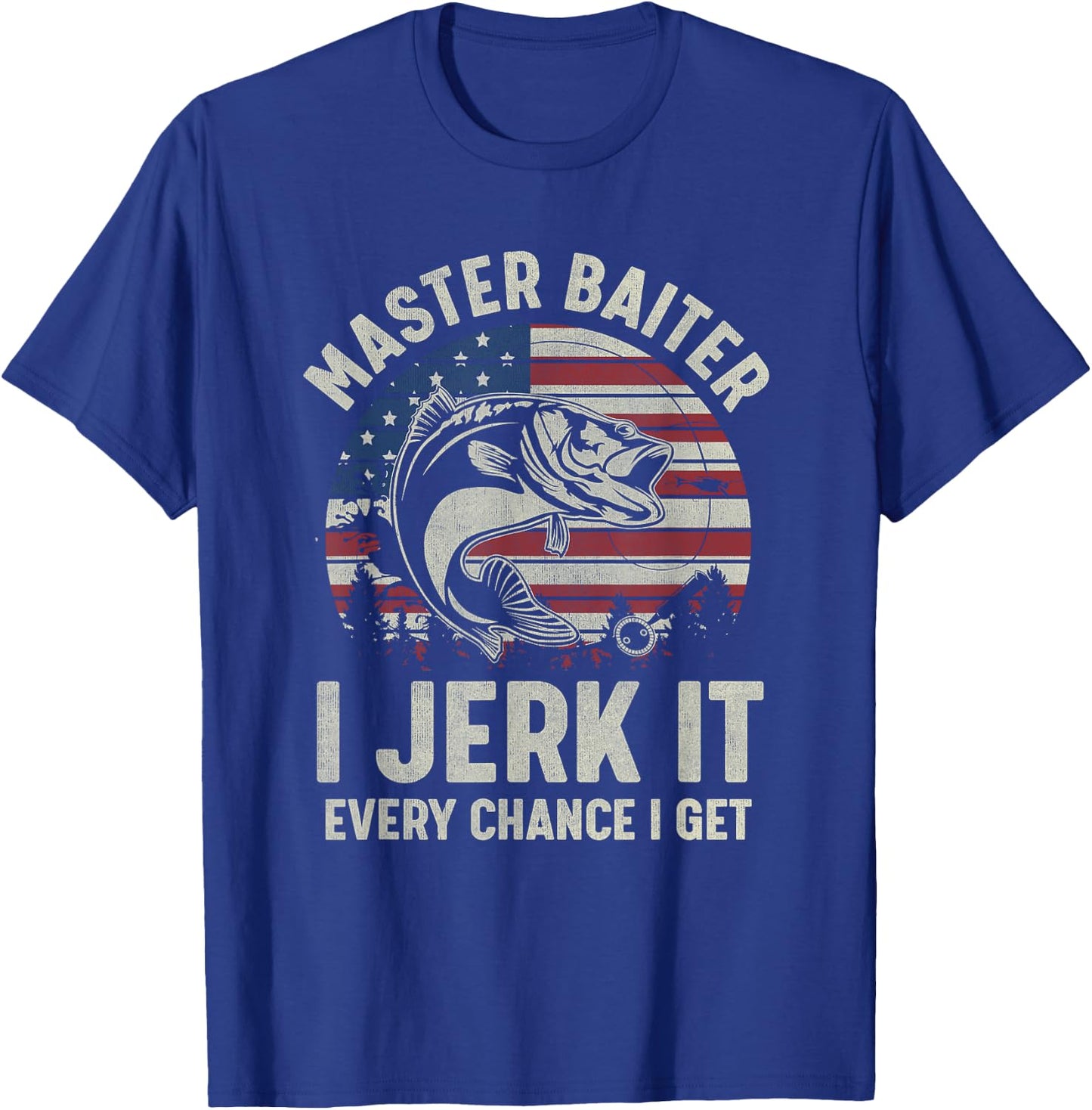 Master Baiter I’m Always Jerking My Rod Vintage USA FLag Women Men T-Shirt - T-Shirt | Royal