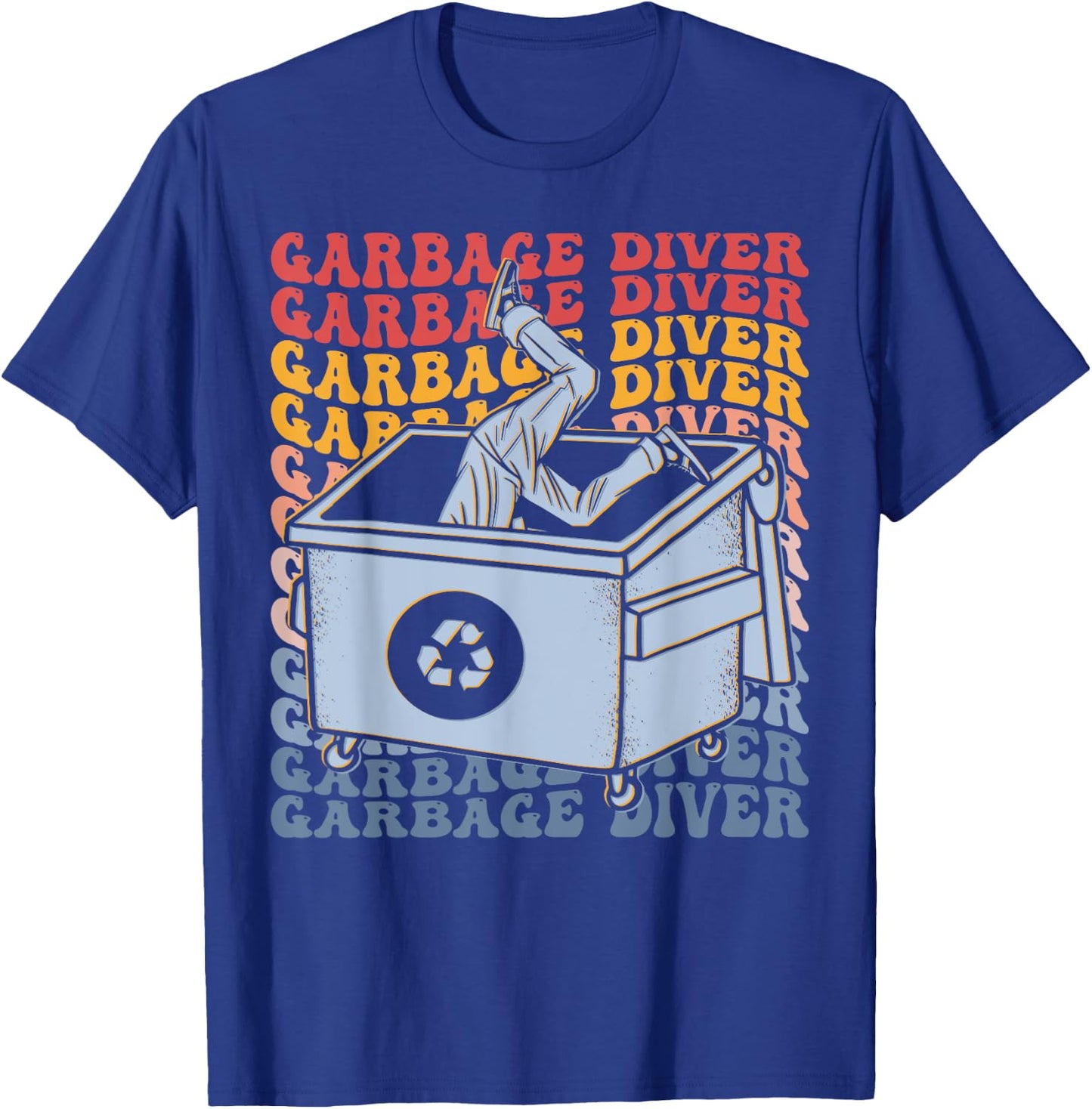 Garbage Diver Groovy Dumpster Diving Trash Picker T-Shirt - T-Shirt | Royal