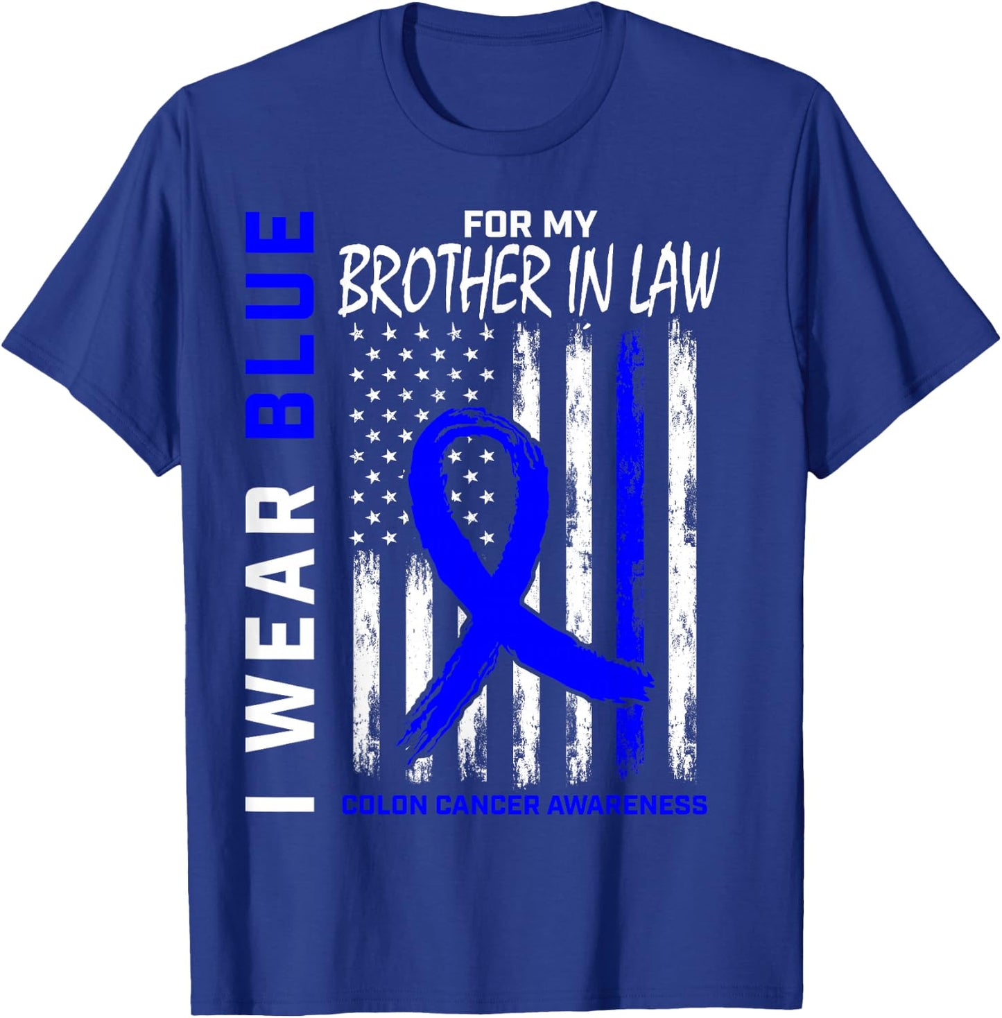 Blue For Brother In Law Colon Cancer Awareness American Flag T-Shirt - T-Shirt | Royal