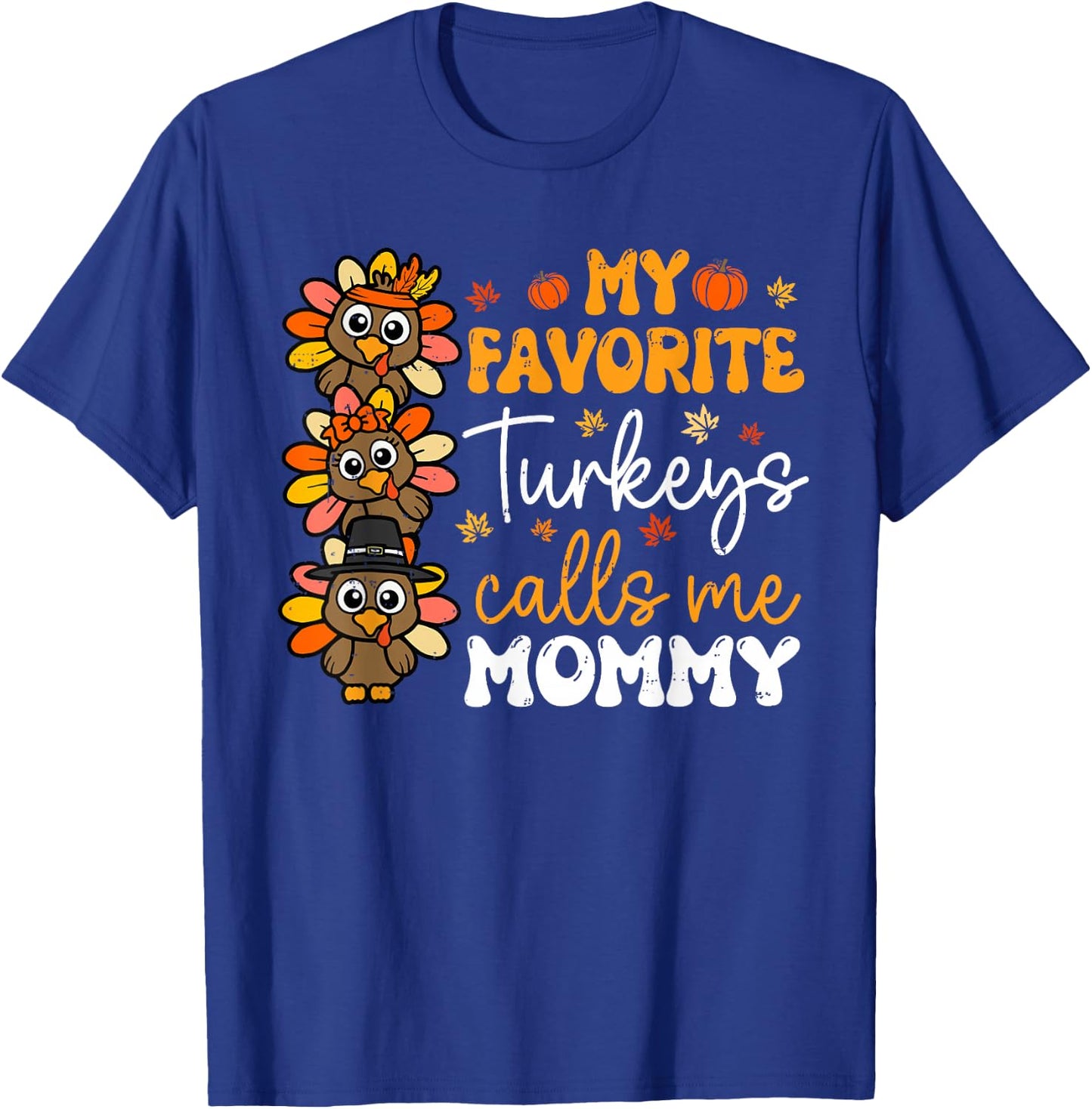 My Favorite Turkeys Calls Me Mommy Groovy Thanksgiving Fall T-Shirt - T-Shirt | Royal