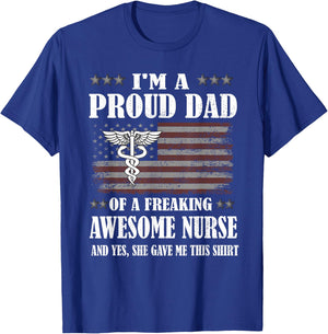Proud Dad Of A Freaking Awesome Nurse Dad Father Nursing T-Shirt - T-Shirt | Royal