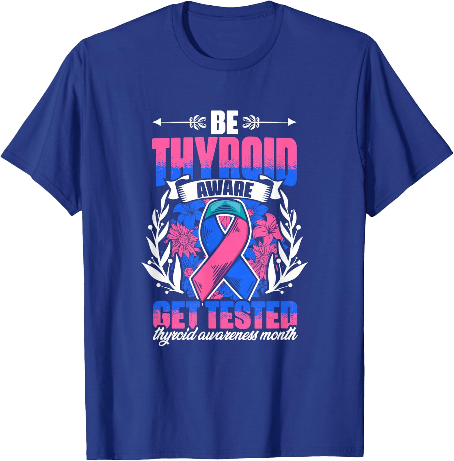 Be Thyroid Aware - Support Thyroid Survivor Thyroid Cancer T-Shirt - T-Shirt | Royal
