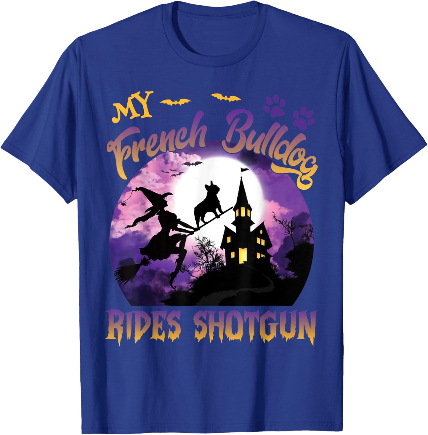 My French Bulldog Rides Shotgun Cool Halloween Protector Dog T-Shirt - T-Shirt | Royal
