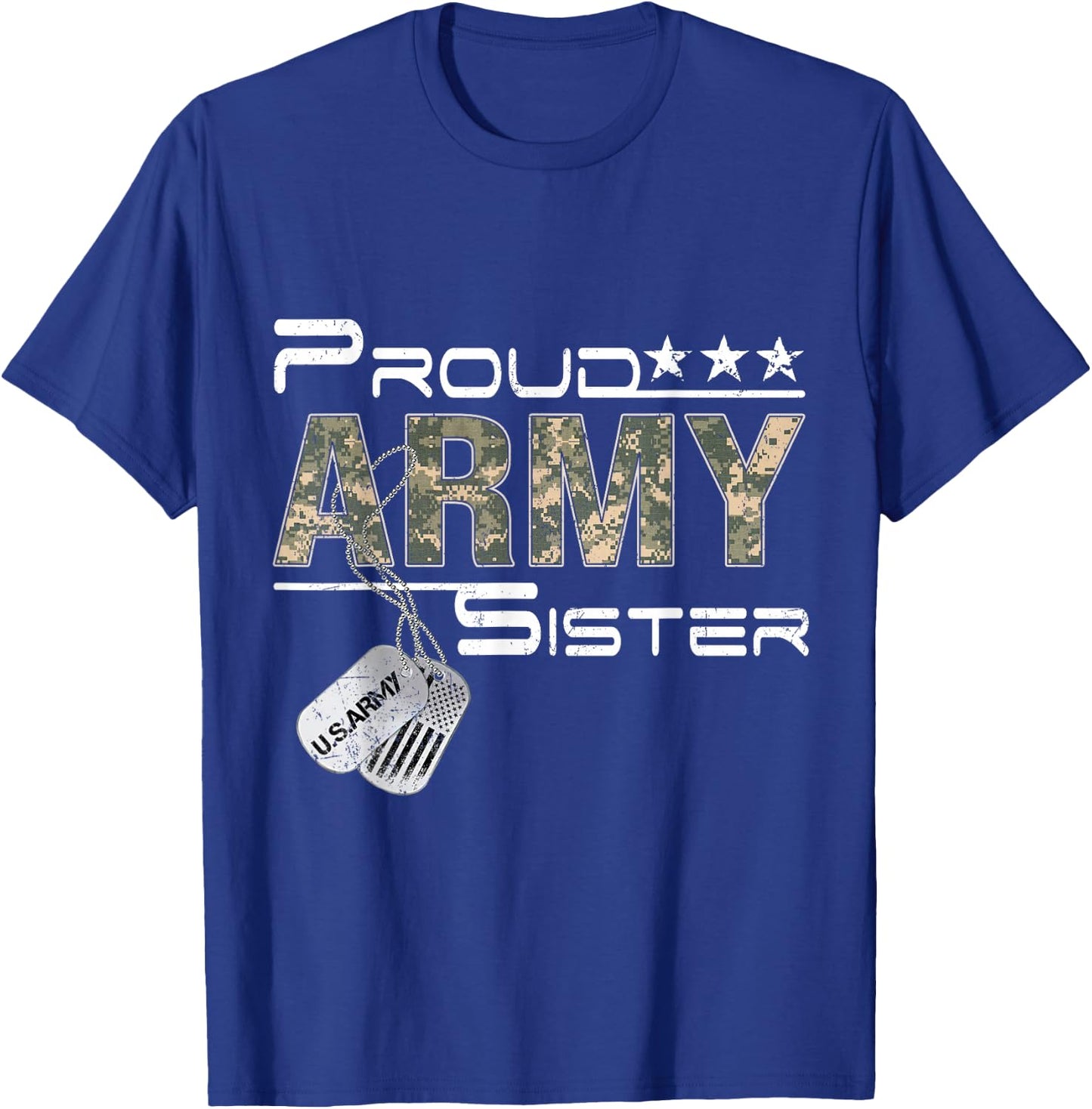 Proud Army Sister Army Graduation Sister US Army Sister Gift T-Shirt - T-Shirt | Royal