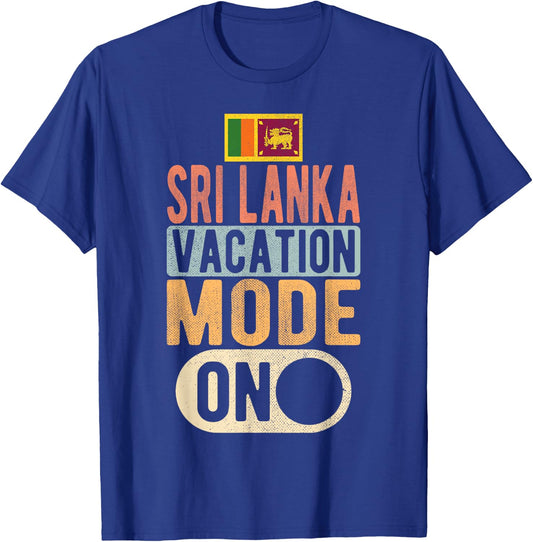 Sri lanka Souvenir - Travel - Sri lanka Vacation Mode On T-Shirt - T-Shirt | Royal