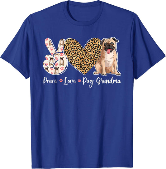 Peace Love Pug Grandma Of A Pug Grandmother T-Shirt - T-Shirt | Royal