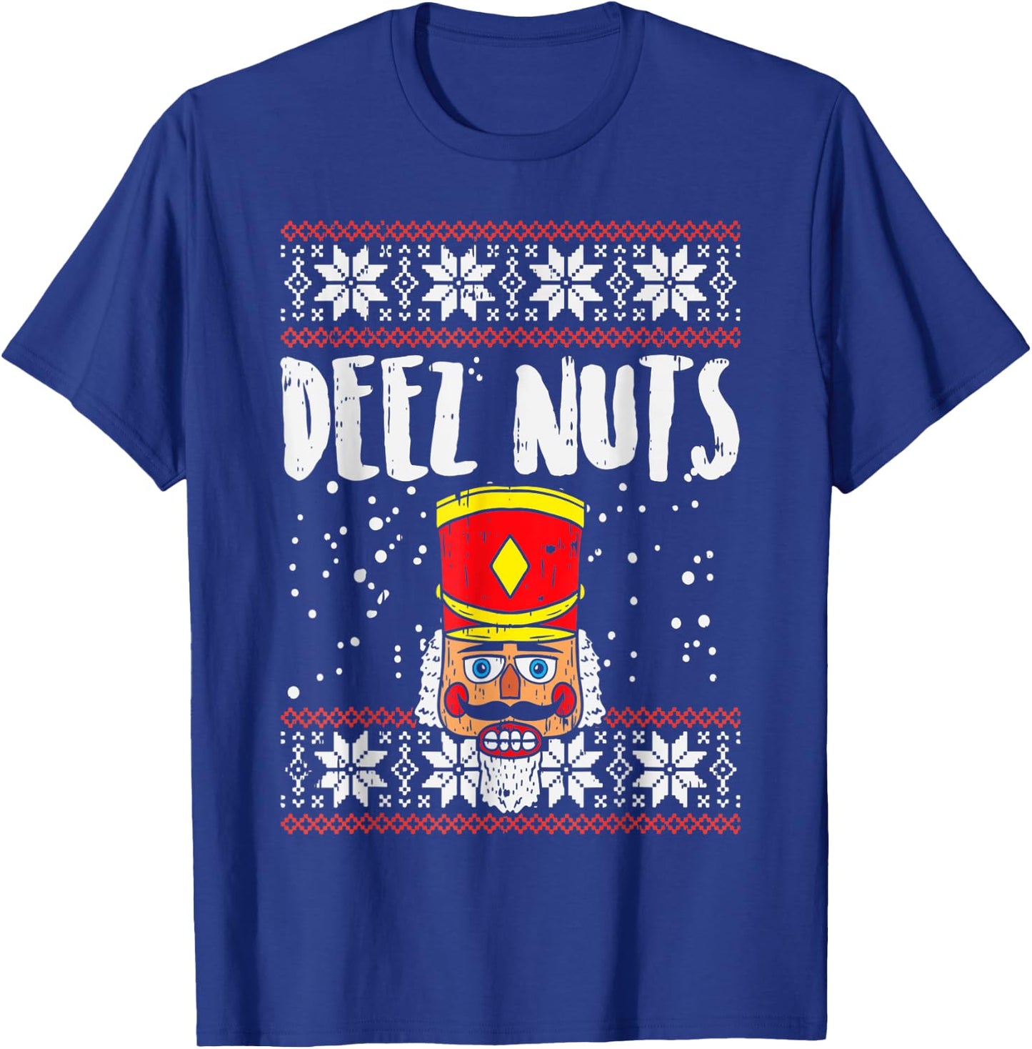Deez Nuts Nutcracker Funny Ugly Christmas Sweater Meme Gift T-Shirt - T-Shirt | Royal
