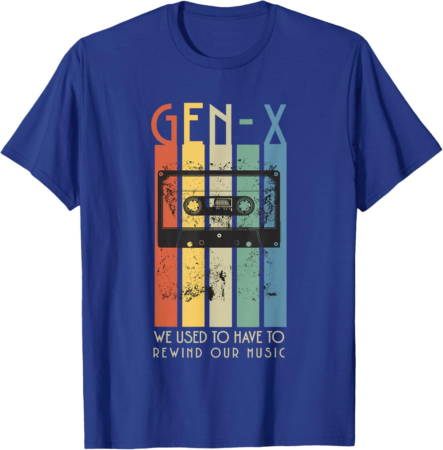 Retro GEN-X Funny, We Used To Have To Rewind Our Music T-Shirt - T-Shirt | Royal