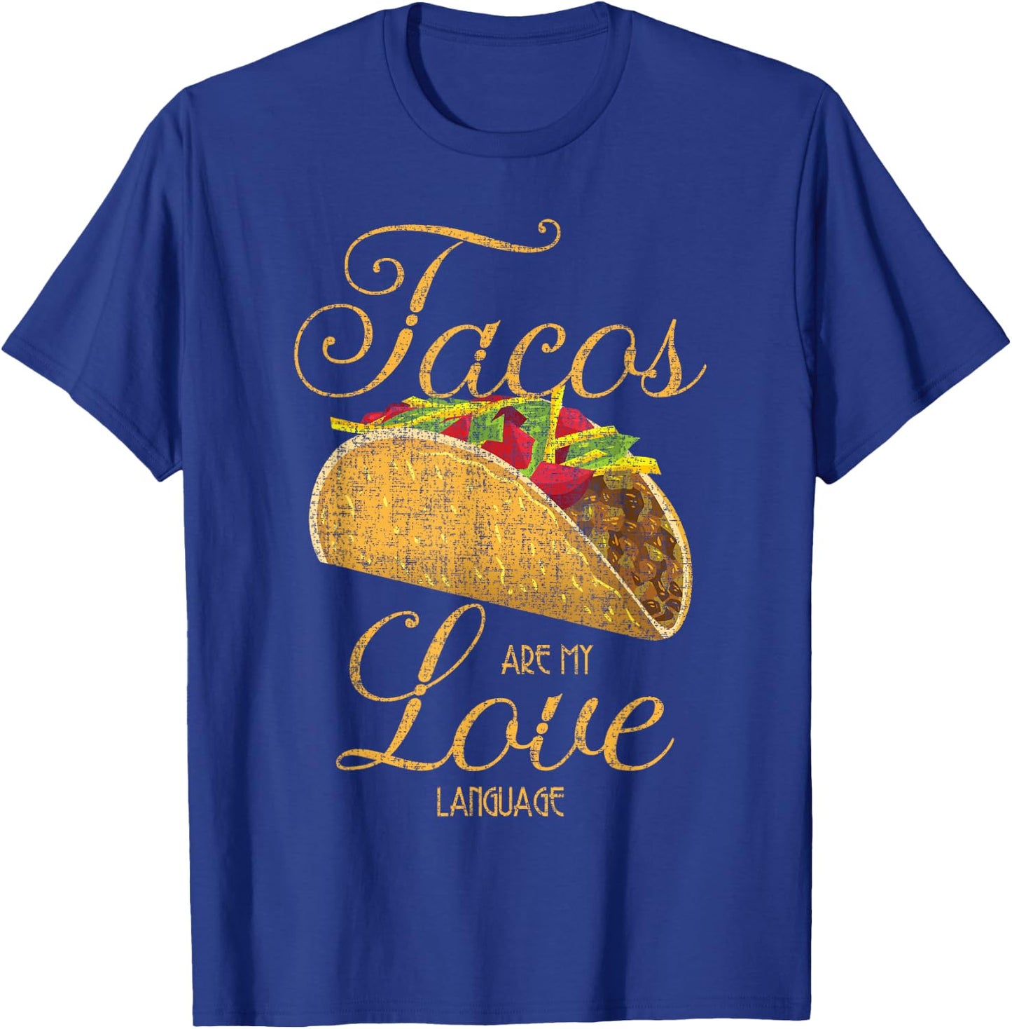 Funny Taco Tuesday Mexican Tacos Are My Love Language T-Shirt - T-Shirt | Royal