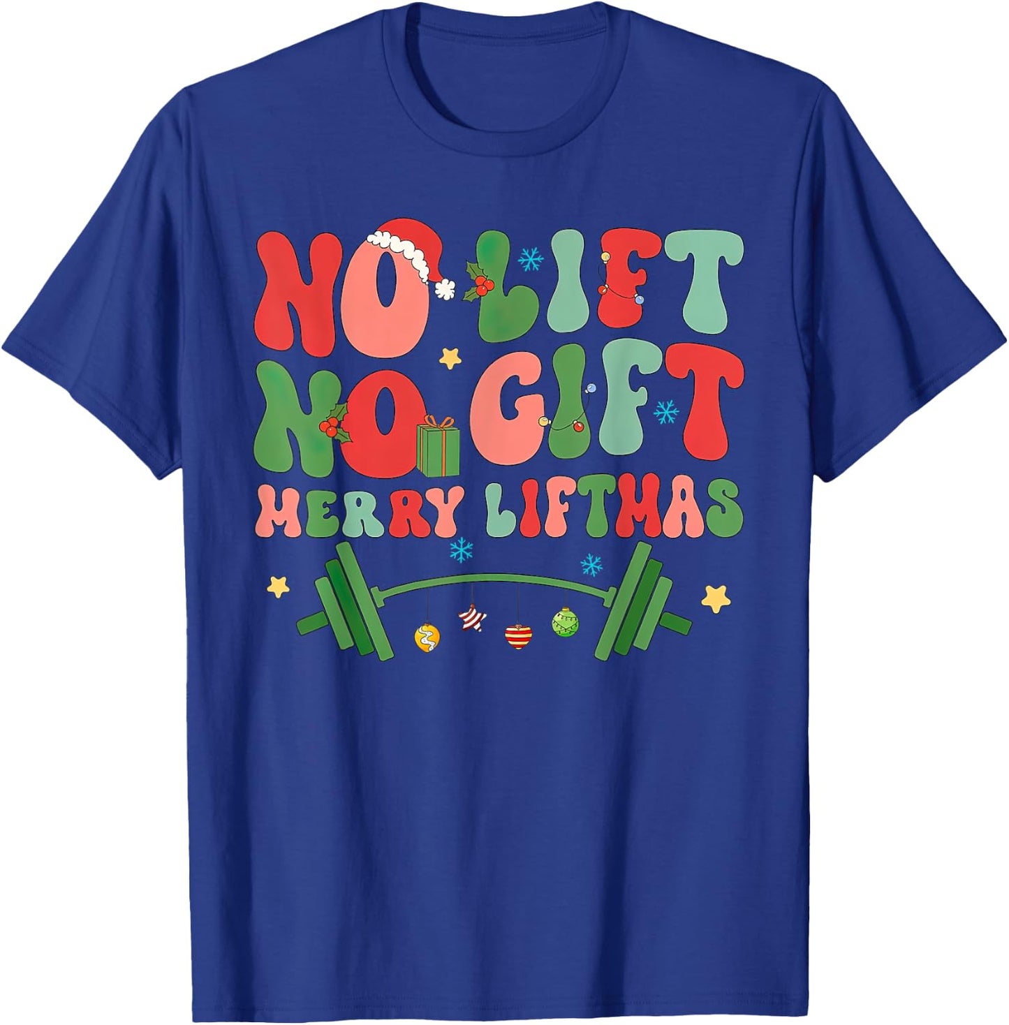 Retro No Lift No Gift Merry Liftmas Weightlifting Christmas T-Shirt - T-Shirt | Royal