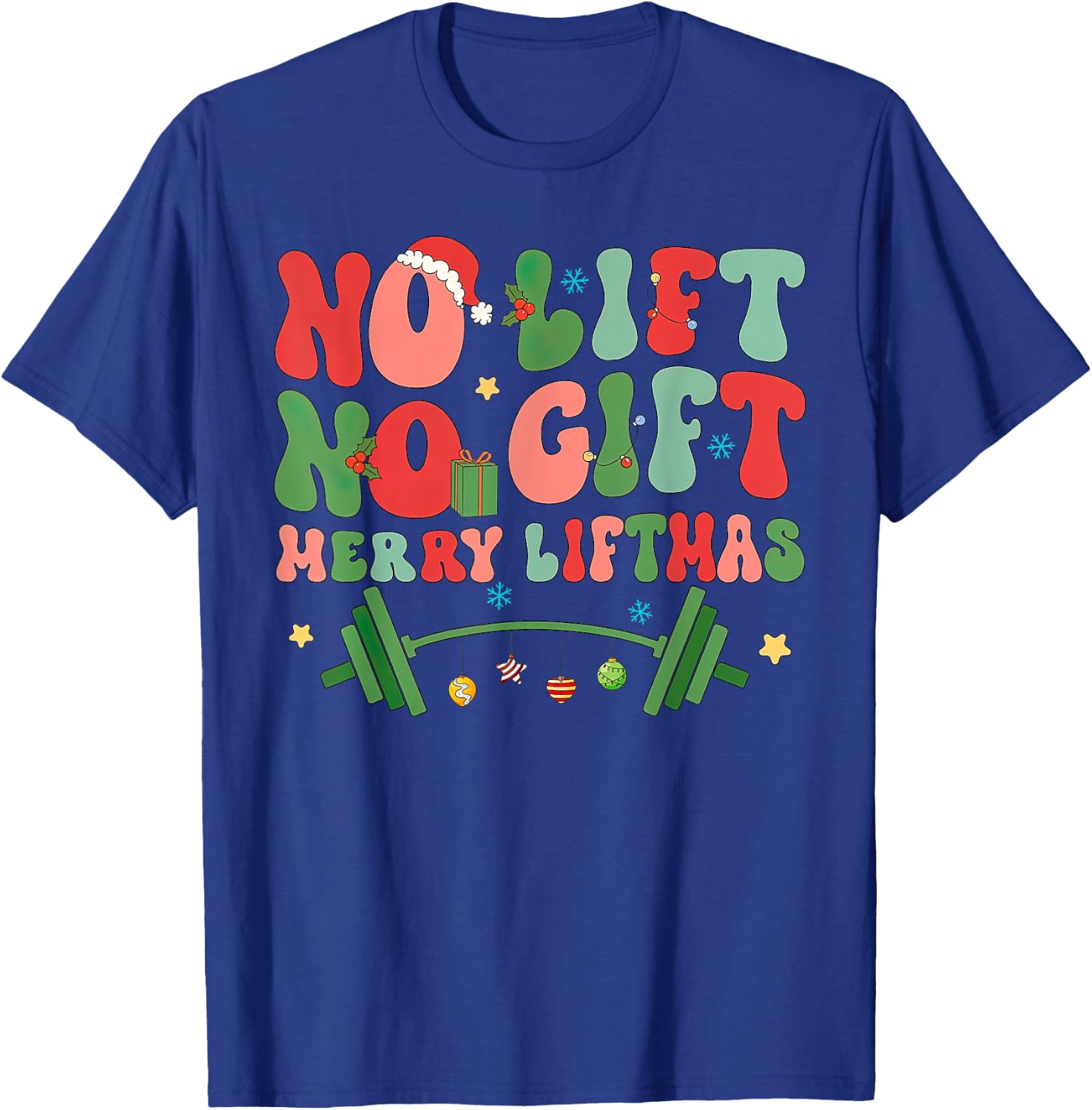 Retro No Lift No Gift Merry Liftmas Weightlifting Christmas T-Shirt - T-Shirt | Royal