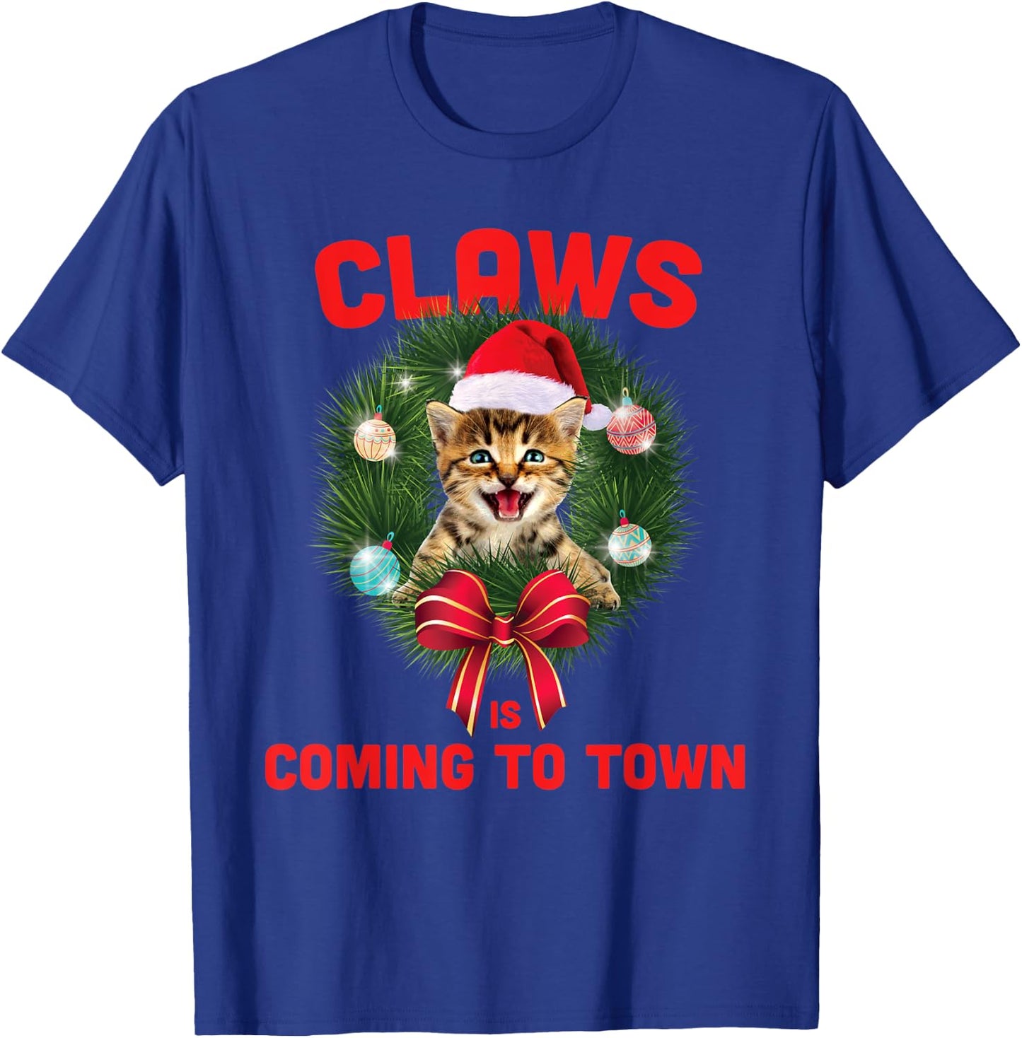 Claws Is Coming To Town Funny Christmas Design - Cat Lovers T-Shirt - T-Shirt | Royal
