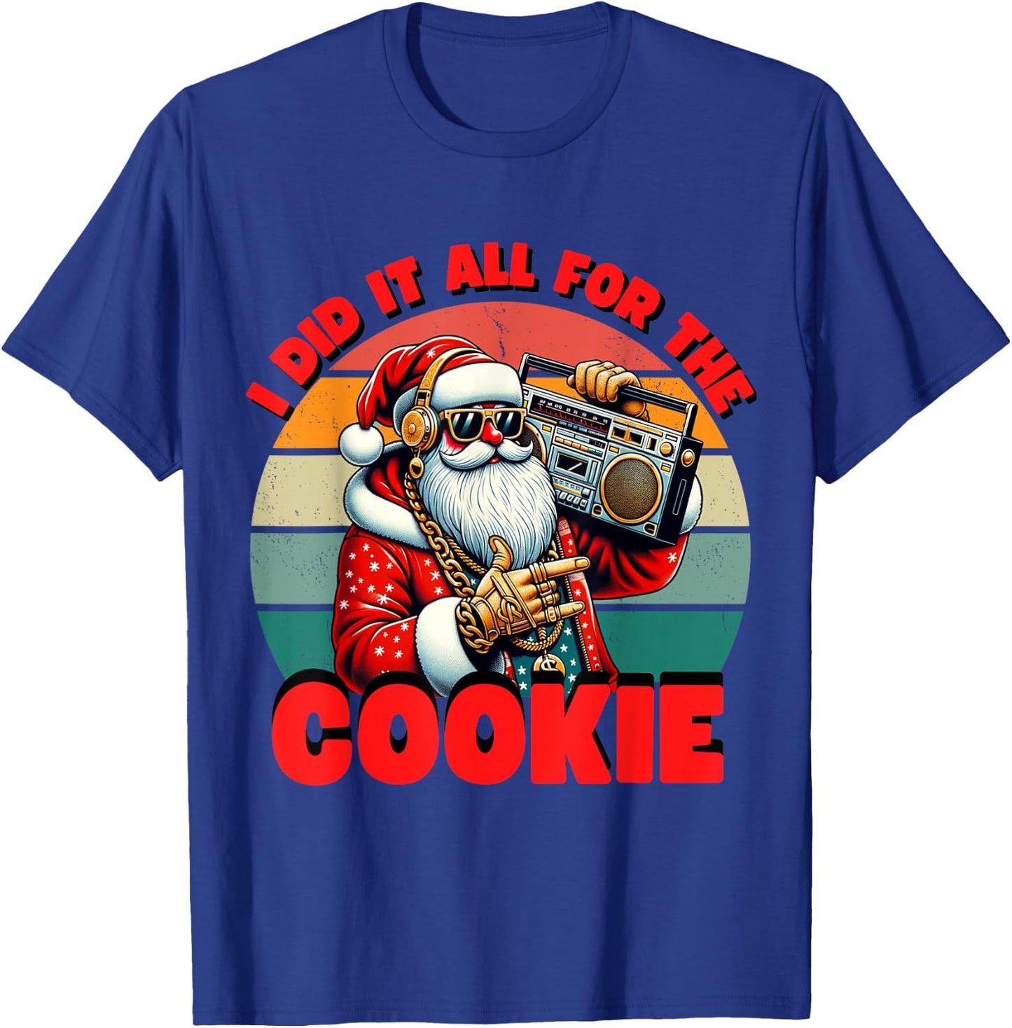 I Did It All For The Cookie Funny Santa Funny Christmas T-Shirt - T-Shirt | Royal