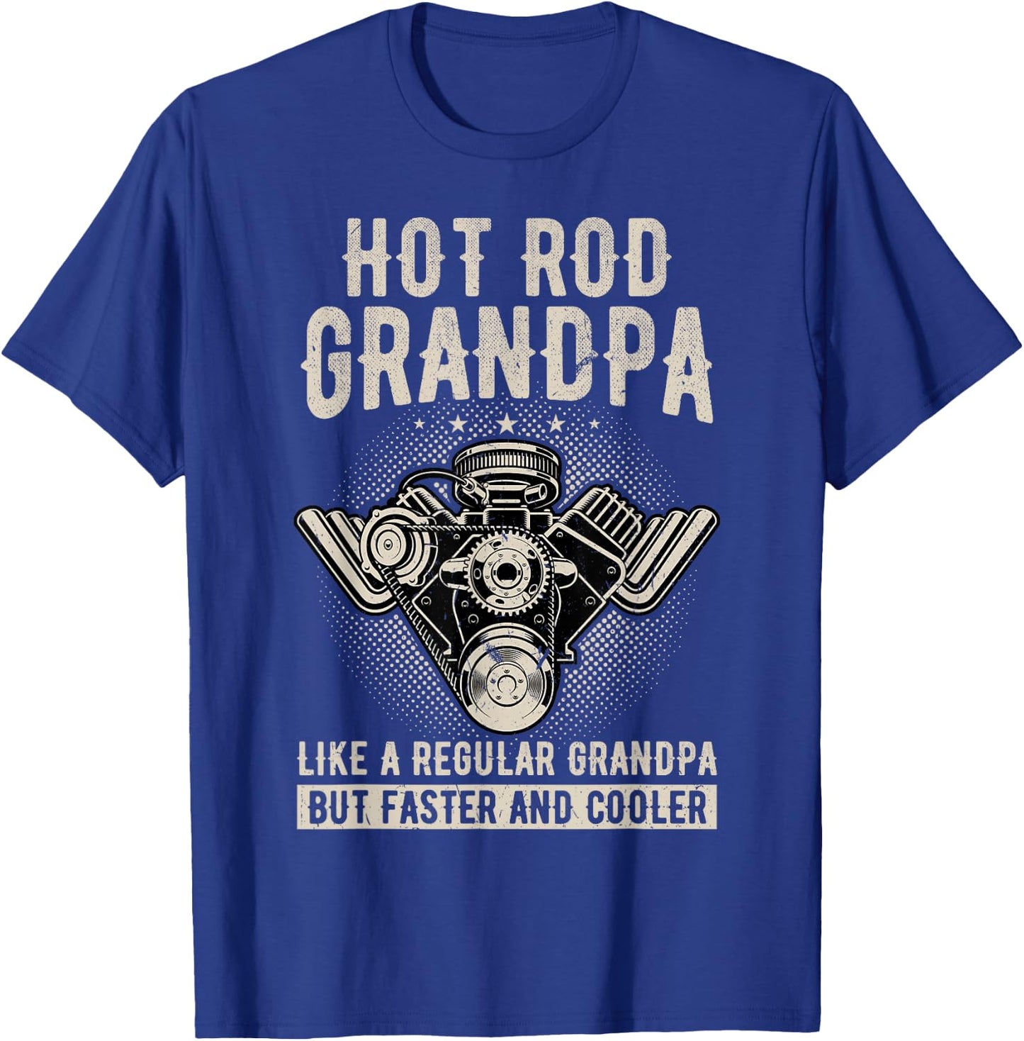 Faster And Cooler Hot Rod Grandpa T-Shirt - T-Shirt | Royal