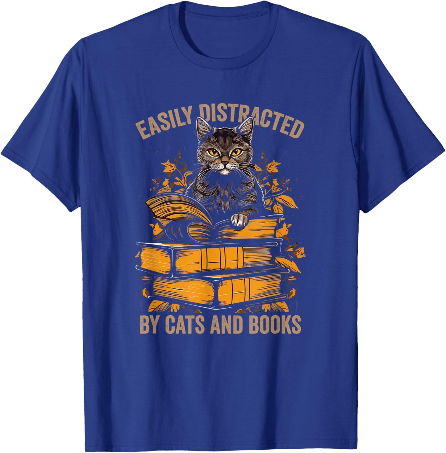 Easily Distracted by Cats and Books Book Reading Lovers T-Shirt - T-Shirt | Royal