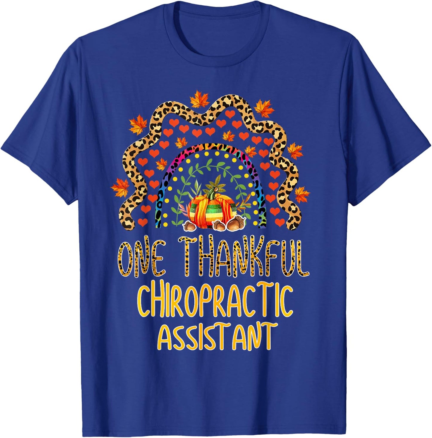 Rainbow One Thankful Chiropractic Assistant Thanksgiving T-Shirt - T-Shirt | Royal