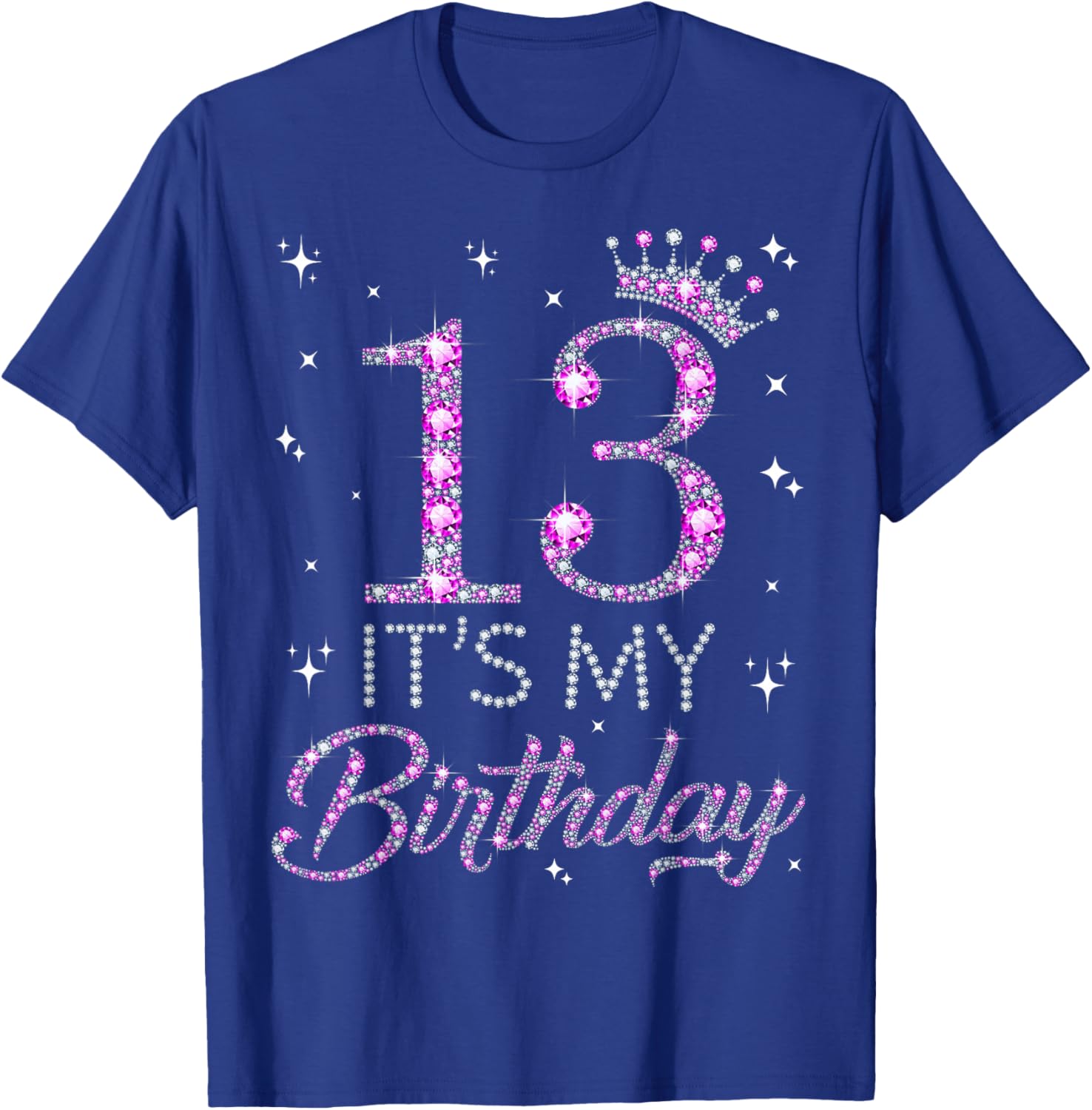 13 It's My Birthday Pink Crown Happy 13th Birthday Girl T-Shirt - T-Shirt | Royal